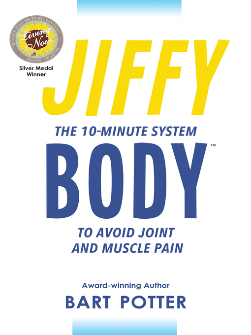 Cover image for JIffy Body, the 10-Minute System to Avoid Joint and Muscle Pain